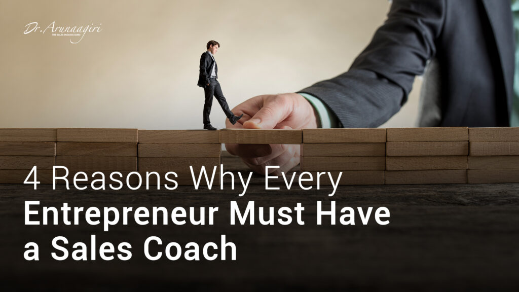 4 Reasons Why Every Entrepreneur Must Have a Sales Coach