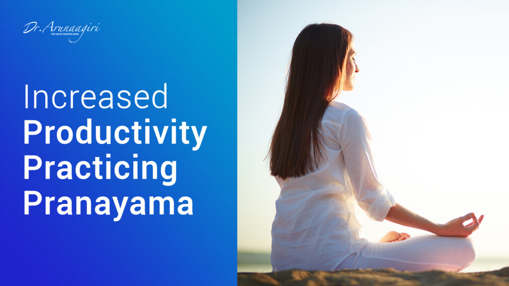 Increased Productivity Practicing Pranayama