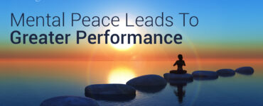 Mental Peace Leads To Greater Performance