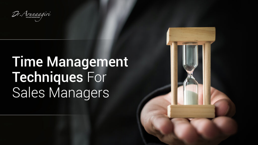 Time Management Techniques For Sales Managers