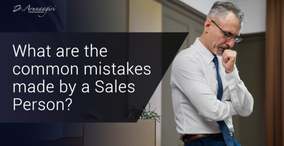 What are the common mistakes made by a Sales Person