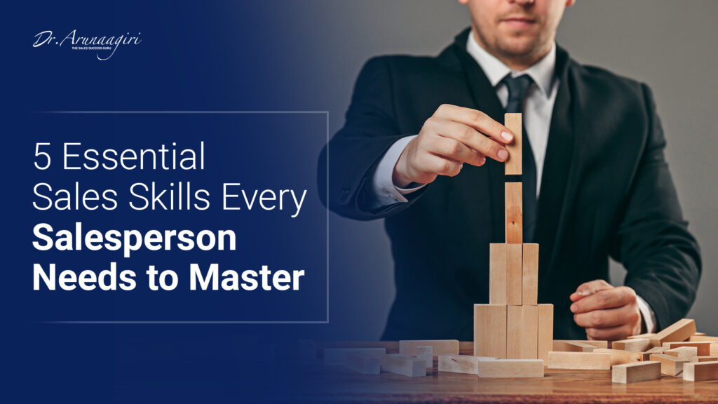 5 Essential Sales Skills Every Salesperson Needs to Master