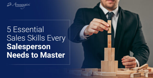 5 Essential Sales Skills Every Salesperson Needs to Master