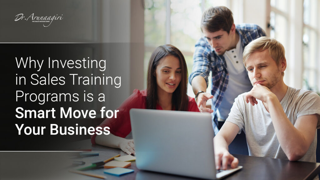 Why Investing in Sales Training Programs is a Smart Move for Your Business