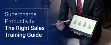 Supercharge Productivity with the Right Sales Training