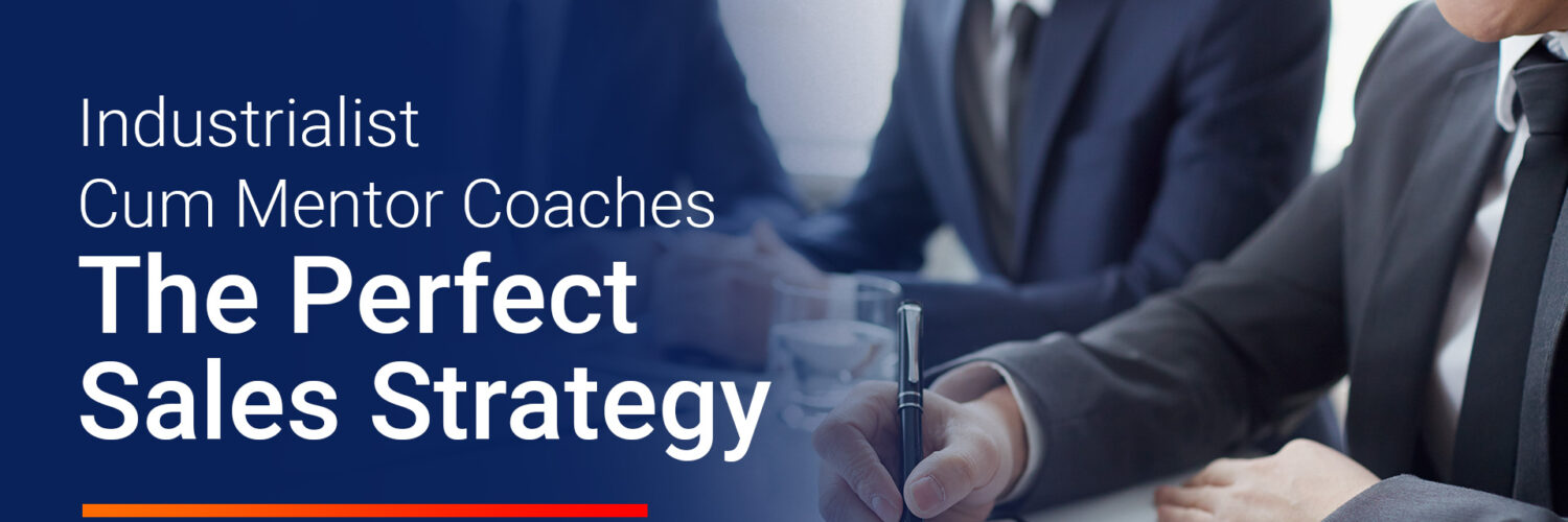 Industrialist-Cum-Mentor-Coaches-The-Perfect-Sales-Strategy